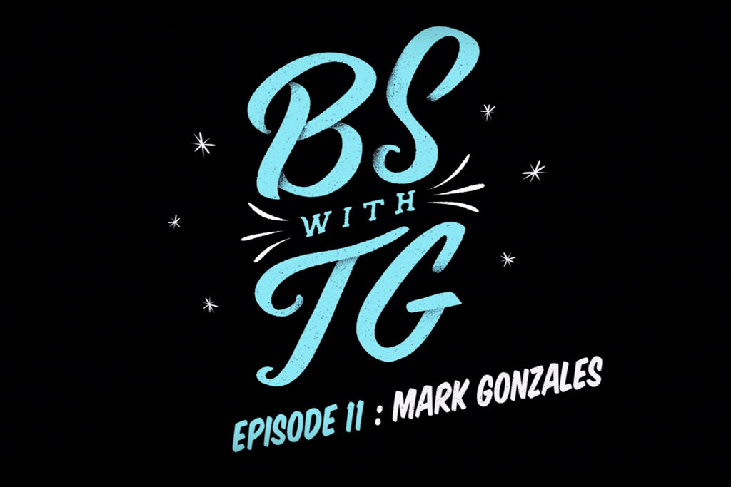BS with TG: Mark Gonzales Full Interview