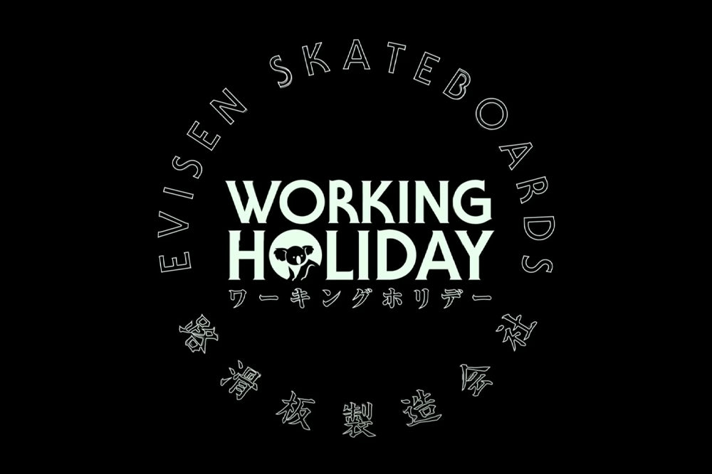 Evisen Skateboards - Working Holiday