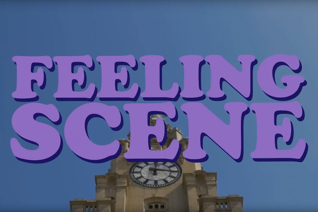 Feeling Scene - Liverpool