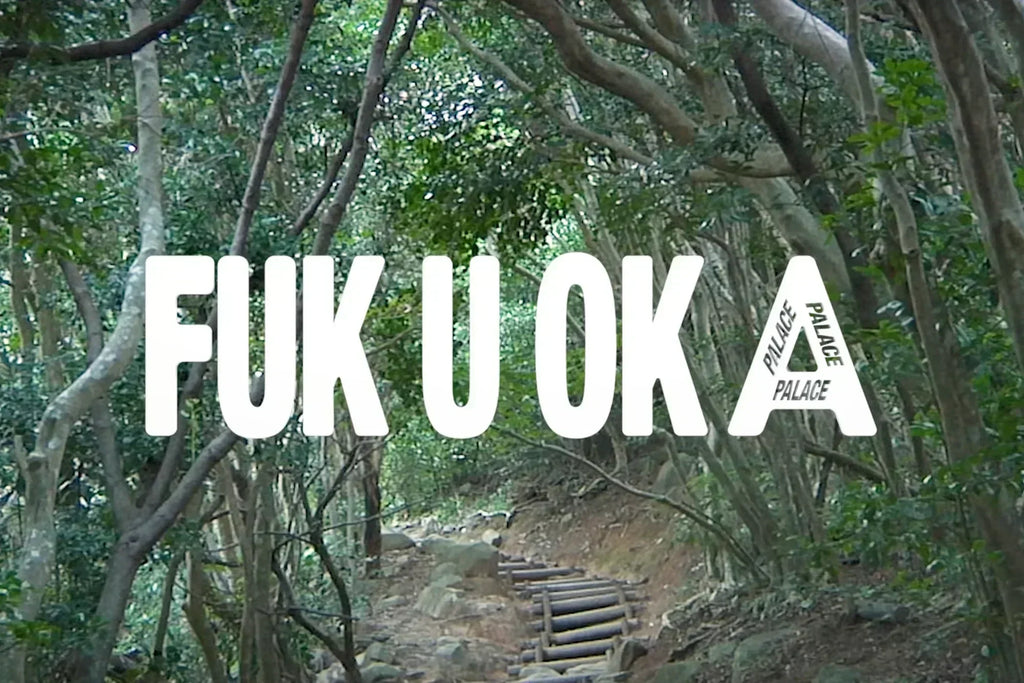 Palace Skateboards - Fukuoka