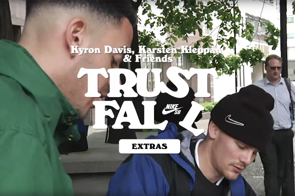 Nike SB - Trust Fall Extras - Kyron, Karsten and Friends