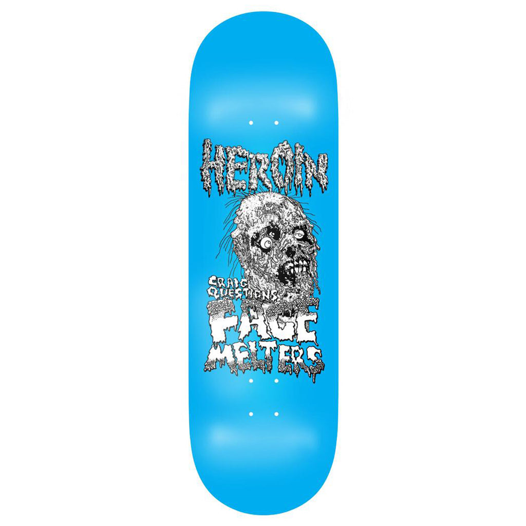 Heroin Skateboards Craig Questions Facemelter Skateboard deck 9.25"