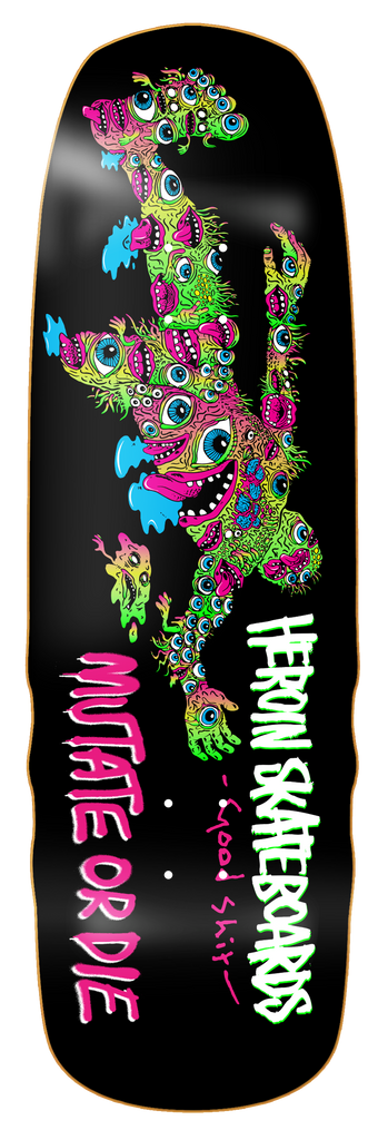 Heroin Skateboards Mutant Good Shit Skateboard deck 9.75" - main