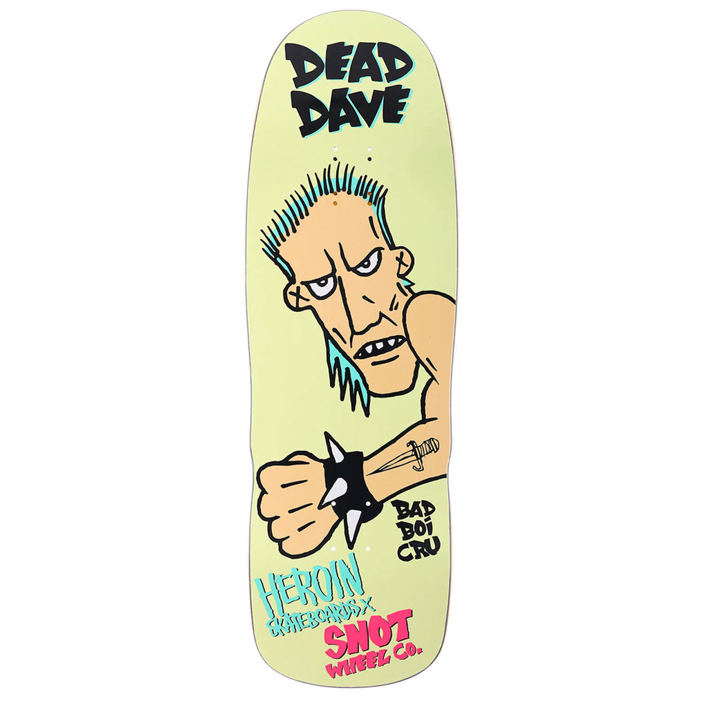 Heroin Skateboards x Snot Wheels Dead Dave Bad Boi Skateboard deck 10.1"